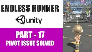 Endless Runner Game Course Unity 3d In Urdu/Hindi | #17 Solved Pivot Problem For Repeating