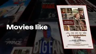 Best Movies / Tv shows like Armageddon Time (2022 film)