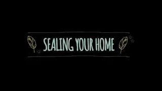 Passive Design 07 - Sealing Your Home