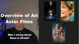 Overview of Ari Aster's Films (MOVIE REVIEW)