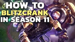 HOW TO PLAY BLITZCRANK IN SEASON 11! INSANE CHALLENGER SUPPORT GAMEPLAY - League of Legends