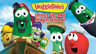 VeggieTales | Dress Up and Play Pretend ✨ | Use Your Imagination