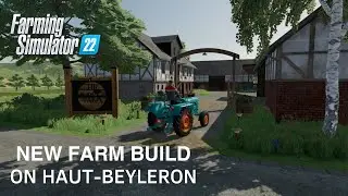 FS22 Haut-Beyleron new custom farm build