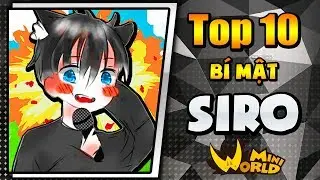 Mister Vịt - TOP 10 BÍ MẬT VỀ SIRO TRONG MINI WORLD !!! (TOP 10 MRVIT #3)