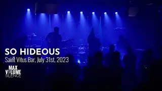 SO HIDEOUS live at Saint Vitus Bar, July 31st, 20223 (FULL SET)