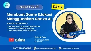 HARI 2 DIKLAT 32JP Membuat Game Edukasi Interaktif Berbasis Website Menggunakan Canva AI
