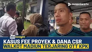 Wali Kota Madiun Terjaring OTT KPK, Diduga Terima Fee Proyek & Dana CSR | NTV TONIGHT