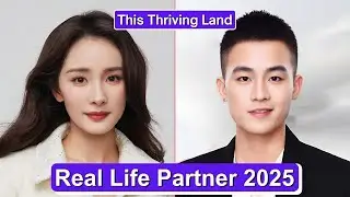 Yang Mi And Ou Hao (This Thriving Land) Real Life Partner 2025