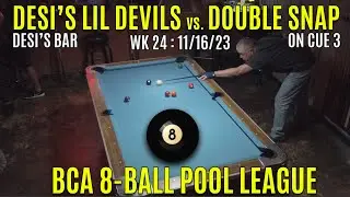 BCA 8 Ball Pool League - Week 24 - Double Snap vs Desi&rsquo;s Lil Devils