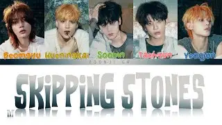 TXT (투모로우바이투게더) - Skipping Stones (물수제비) Lyrics [Color Coded Han/Rom/Eng]