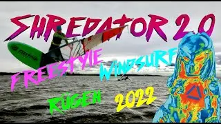 Shredator 2.0 | Freestyle Windsurf R&uuml;gen 2022
