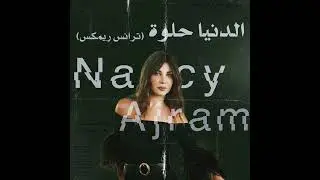 Nancy Ajram - Eldonya Helwa (Trance Remix) | نانسي عجرم - الدنيا حلوة (ترانس ريمكس)
