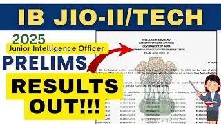 IB JIO-II/TECH PRELIMS 2025 EXAM RESULTS OUT