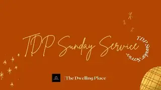 TDP Sunday Service 14 July 2024 (DFD)
