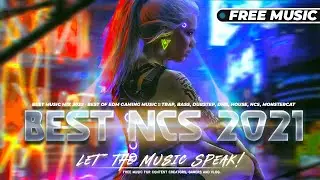 Best NCS 2021 | FREE MUSIC NO COPYRIGHT GAMING