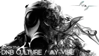 DNB Culture / My VIBE / Broken Stab / YTM#12. Drum and Bass.