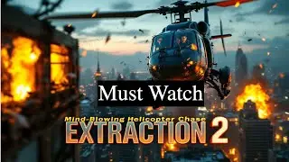 Extraction 2: Helicopter Chase That Blew Our Minds! 🚁