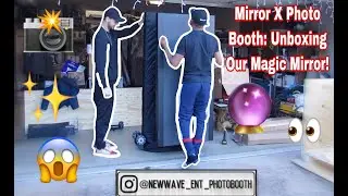 Mirror X Photo Booth: Unboxing our 