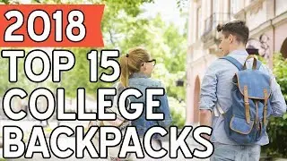 15 Best Backpacks For College 2018