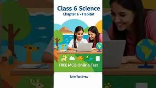 Class 6 Science MCQ Test Quiz Chapter 6   Habitat   FREE Online MCQ Test for Class 6 Students