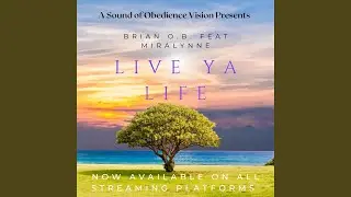 Live Ya Life (feat. MiraLynne)