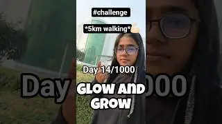 GAG Day 14/1000 &ndash; 5km Walking Challenge Day 1 | 4.5 KM in 1 Hour | Glow and Grow