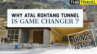 Amazing Facts about Atal Rohtang Tunnel 2020 | THB Travel