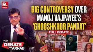 Debate With Arnab: 'Ghooshkhor Pandat' - Row Over Manoj Vajpayee's Upcoming Netflix Film