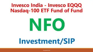 Invesco India   Invesco EQQQ Nasdaq 100 ETF Fund of Fund | Invesco NFO 2022 | Invesco Mutual Fund |