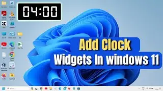 🕰️ How to Add Clock Widgets in Windows 11 | Customize Your Desktop Easily!