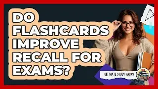 Do Flashcards Improve Recall For Exams?