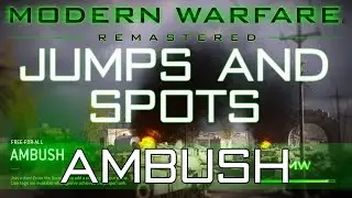 Ambush - Best Jumps and Spots (Modern Warfare Remastered)