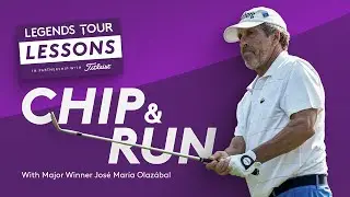 🏆 Уроки Legends Tour | Хосе Мария Оласабаль на Chip & Run