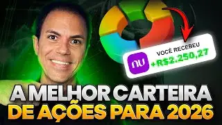 MONTEI A MELHOR CARTEIRA DE A&Ccedil;&Otilde;ES PARA 2026 (SIMPLES E PAGANDO MUITOS DIVIDENDOS)!
