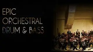 Epic Orchestral Drum & Bass - Jungle Orchestra (2023,OFFICIAL)