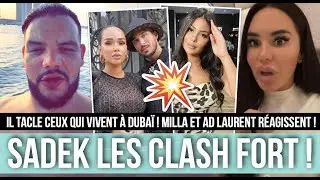 SADEK CLASH FORT LES INFLUENCEURS QUI VIVENT &Agrave; DUBA&Iuml; 💥 MILLA ET AD LAURENT R&Eacute;PONDENT AU RAPPEUR...