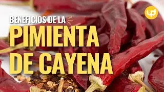 Los beneficios de la pimienta de Cayena