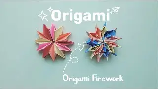 Origami Fireworks 🌟 | 折り紙の花火  | How To Make Origami Firework | Paper Firework