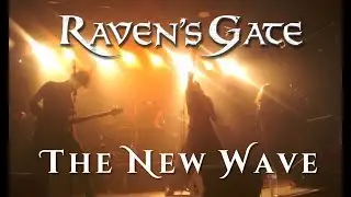 RAVEN'S GATE - THE NEW WAVE ( Official Live Video ) | Art Gates Records