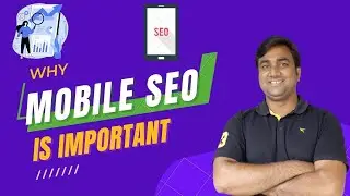 Mobile SEO  | 7 Ways to Optimize for Mobile-Friendly SEO | Why is mobile SEO important in 2022