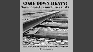 Come Down Heavy: I. Steel Drivin&rsquo; Man