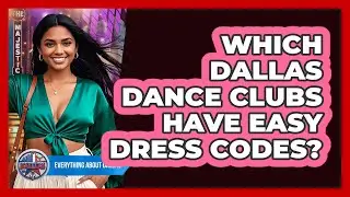 Which Dallas Dance Clubs Have Easy Dress Codes? - Everything About Dallas
