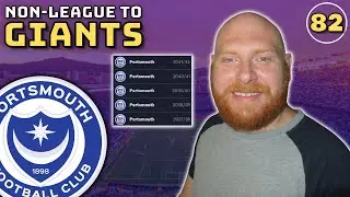10 Years Later! | FM23 Portsmouth | Ep.82 | Non-League To Giants | Football Manager 2023