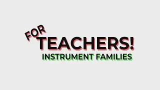 For Teachers: Instrument Families &mdash; In Tune: Everyday&nbsp;Music