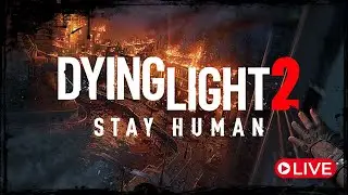 DYING LIGHT 2: STAY HUMAN - 11 - ATE ZERAR