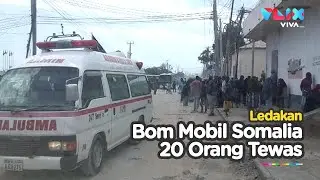 Ngeri! Teror Bom Mobil di Somalia Tewaskan 20 Orang