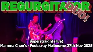 Regurgitator (Duo) - Superstraight (Live) @ Mamma Chen's 27th Nov 2025