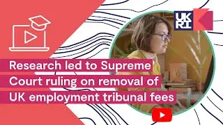 Исследование привело к решению Верховного суда об отмене сборов в судах по трудовым спорам в Великобритании.