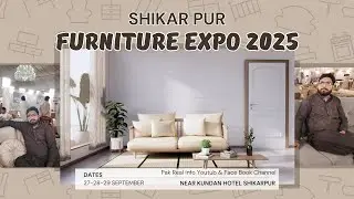 Furniture Expo Shikarpur 2025 | Best Quality & Discounted Furniture 