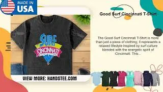 Good Surf Cincinnati T-Shirt